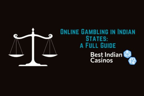 Online Gambling in Indian States a Full Guide